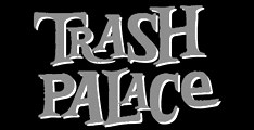 Trash Palace